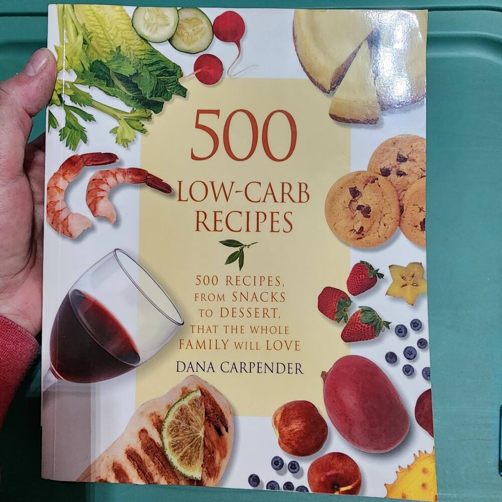 500 Low-Carb Recipes: from Snacks to Dessert, That the Whole Family Will Love